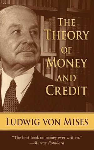 Image du vendeur pour Theory of Money and Credit mis en vente par GreatBookPrices