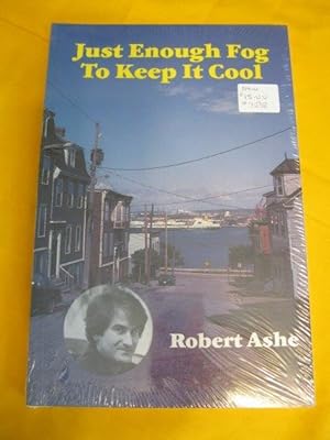 Seller image for Just Enough Fog to Keep it Cool for sale by ABC:  Antiques, Books & Collectibles