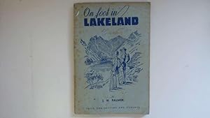 Bild des Verkufers fr On Foot in Lakeland: 43 rambles amongst the beautiful English Lakes zum Verkauf von Goldstone Rare Books