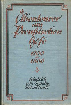 Bild des Verkufers fr Abenteurer am preussischen Hofe 1700 - 1800. Mit 16 ganzseitigen Bildern. zum Verkauf von Antiquariat Axel Kurta