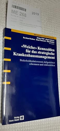 Immagine del venditore per Weiche Kennzahlen fr das strategische Krankenhausmanagement Stakeholderinteressen zielgerichtet erkennen und einbeziehen / Holger Pfaff . (Hrsg.) venduto da Antiquariat Bcherwurm