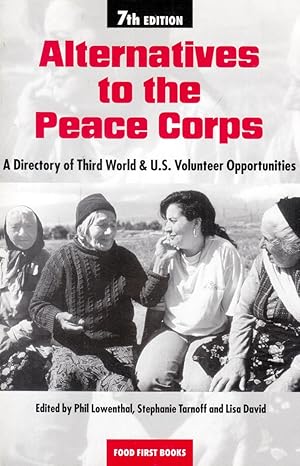 Immagine del venditore per Alternatives to the Peace Corps: A Directory of Third World & U.S. Volunteer Opportunities venduto da Kayleighbug Books, IOBA