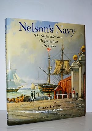 Imagen del vendedor de Nelson's NAVY the SHIPS, MEN & ORGANISATION Ships, Men and Organization, 1793-1815 a la venta por Nugget Box  (PBFA)