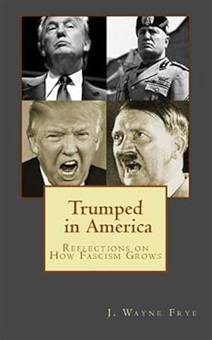 Seller image for Trumped in America: Reflections on How Fascism Grows for sale by GreatBookPrices