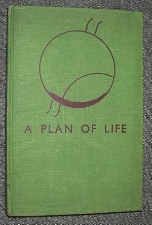 Seller image for A Plan of Life - An Essay in the Technique of Living for sale by eclecticbooks