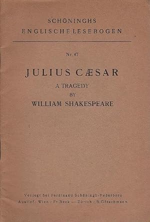 Julius Caesar : A tragedy. William Shakespeare. Bearb. v. J. Kirchhoff / Schöninghs englische Les...