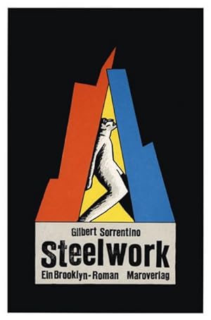 Bild des Verkufers fr Steelwork : ein Brooklyn-Roman. Gilbert Sorrentino. Aus dem Amerikan. von Joachim Kalka zum Verkauf von Schrmann und Kiewning GbR