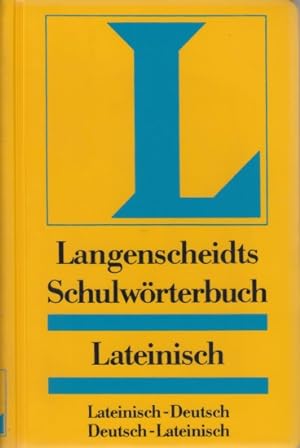 Langenscheidts Schulwörterbuch ~ Lateinisch : Lateinisch-Deutsch / Deutsch-Lateinisch.