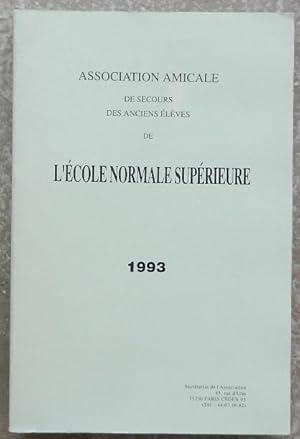 Association amicale de secours des anciens élèves de l'Ecole Normale Supérieure. 1993.
