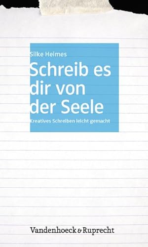 Imagen del vendedor de Schreib Es Dir Von Der Seele : Kreatives Schreiben Leicht Gemacht -Language: German a la venta por GreatBookPrices