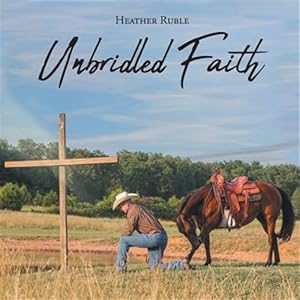 Seller image for Unbridled Faith for sale by GreatBookPrices