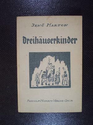 Bild des Verkufers fr Dreihuserkinder. Eine Schweizer Buben- und Mdchengeschichte zum Verkauf von Buchfink Das fahrende Antiquariat