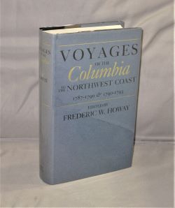 Voyages of the "Columbia" to the Northwest Coast 1787-1790 and 1790-1793.