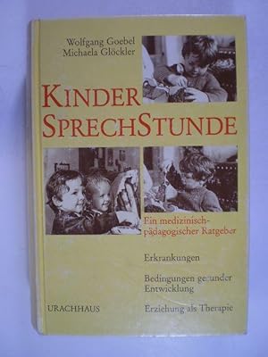 Kindersprechstunde. Ein medizinisch-pädagogischer Ratgeber