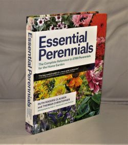 Imagen del vendedor de Essential Perennials. The Complete Reference to 2700 Perennials for the Home Garden. Fully Illustrated. a la venta por Gregor Rare Books