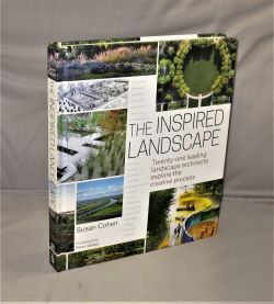 The Inspired Landscape. Twenty-one leading landscape architects explore the creative process.