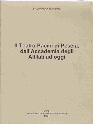 Seller image for Il Teatro Pacini di Pescia, dall'Accademia degli Affilati ad oggi for sale by Walden Books