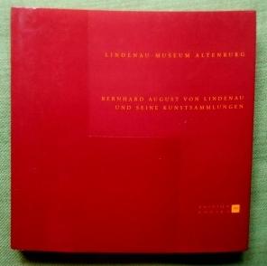 Imagen del vendedor de Bernhard August von Lindenau und seine Kunstsammlungen. a la venta por Versandantiquariat Sabine Varma