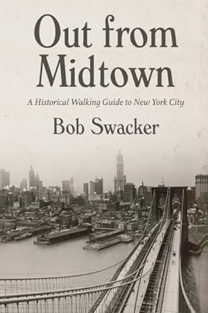 Seller image for Out from Midtown : A Historical Walking Guide to New York City for sale by GreatBookPrices