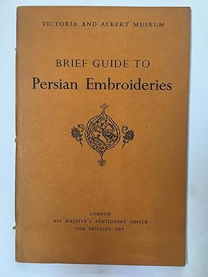 Brief guide to Persian embroideries : Victoria and Albert Museum.