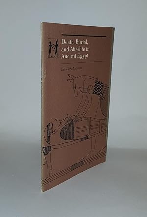 Bild des Verkufers fr DEATH BURIAL AND AFTERLIFE IN ANCIENT EGYPT zum Verkauf von Rothwell & Dunworth (ABA, ILAB)