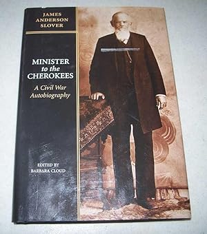 Seller image for Minister to the Cherokees: A Civil War Autobiography for sale by Easy Chair Books