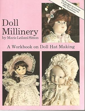 Bild des Verkufers fr Doll Millinery: A Workbook on Doll Hat Making zum Verkauf von Beverly Loveless
