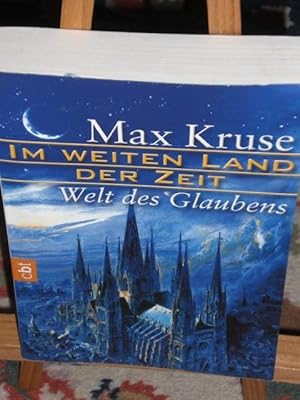 Bild des Verkufers fr Im weiten Land der Zeit, Welt des Glaubens zum Verkauf von Verlag Robert Richter