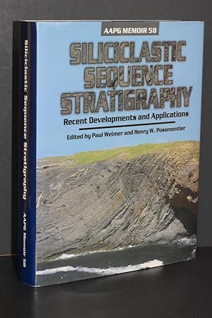 Siliciclastic Sequence Stratigraphy; Recent Developments and Applications (AAPG Memoir 58)