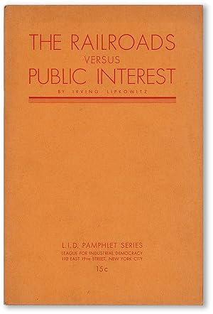 Imagen del vendedor de The Railroads Versus Public Interest a la venta por Lorne Bair Rare Books, ABAA