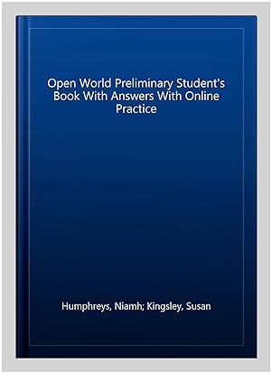 Imagen del vendedor de Open World Preliminary Student's Book With Answers With Online Practice a la venta por GreatBookPrices