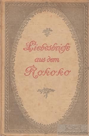 Imagen del vendedor de Liebesbriefe aus dem Rokoko a la venta por Leipziger Antiquariat