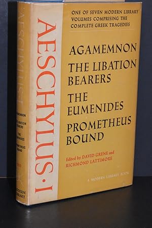 AESCHYLUS I : Agamemnon, the Libation Bearers, the Eumenides, Prometheus Bound