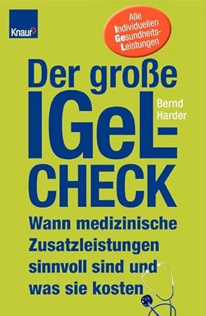 Bild des Verkufers fr Der groe IGeL-Check: Wann medizinische Zusatzleistungen sinnvoll sind und was sie kosten zum Verkauf von Gerald Wollermann