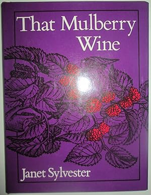 Bild des Verkufers fr That Mulberry Wine zum Verkauf von Mare Booksellers ABAA, IOBA