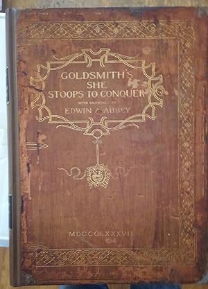 Imagen del vendedor de Goldsmith's She Stoops to Conquer : A Comedy By Dr. Goldsmith with Drawings By Edwin A. Abbey a la venta por The Book House, Inc.  - St. Louis