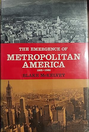 The Emergence of Metropolitan America 1915-1966