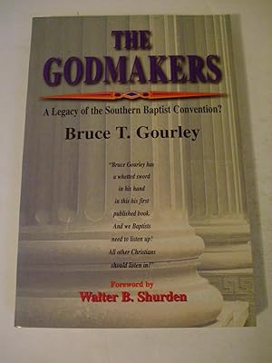 Image du vendeur pour The Godmakers: A Legacy of the Southern Baptist Convention? mis en vente par Lily of the Valley Books