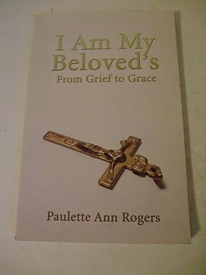 Bild des Verkufers fr I Am My Beloved's: From Grief to Grace zum Verkauf von Lily of the Valley Books