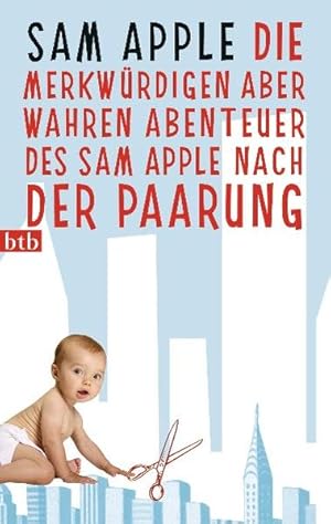 Bild des Verkufers fr Die merkwrdigen aber wahren Abenteuer des Sam Apple nach der Paarung zum Verkauf von Antiquariat Armebooks