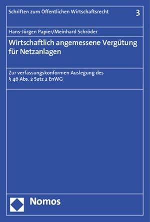 Imagen del vendedor de Wirtschaftlich angemessene Vergtung fr Netzanlagen : Zur verfassungskonformen Auslegung des 46 Abs. 2 Satz 2 EnWG a la venta por AHA-BUCH