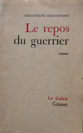 Le repos du guerrier. Roman.