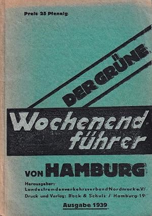 Der grüne Wochenendführer von Hamburg. Hrsg. v. Landesfremdenverkehrsverband Nordmark e.V.