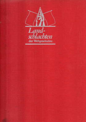 Seller image for Landschlachten der Weltgeschichte. Von 1781 bis zur Gegenwart. for sale by Leonardu