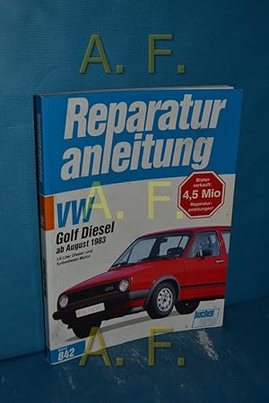 Imagen del vendedor de VW Golf Diesel- und Turbodiesel- Motor ab August 1983 (Reparaturanleitung Band 842) a la venta por Antiquarische Fundgrube e.U.