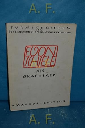 Bild des Verkufers fr Egon Schiele als Graphiker : 31 Abb. v. original- u. druckgraph. Arbeiten. Turmschriften der sterreichischen Kulturvereinigung zum Verkauf von Antiquarische Fundgrube e.U.