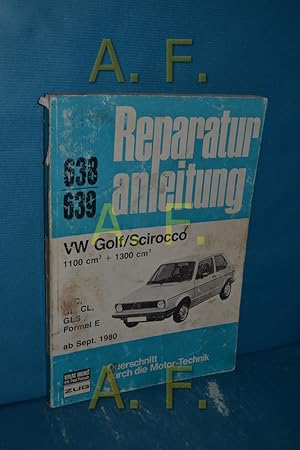 Bild des Verkufers fr VW Golf / Scirocco / L, C, GL, CL, GLS, Formel E, ab Sept. 1980 (Reparaturanleitungen 638, 639) zum Verkauf von Antiquarische Fundgrube e.U.