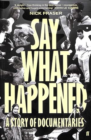 Imagen del vendedor de Say What Happened : A Story of Documentaries a la venta por GreatBookPrices