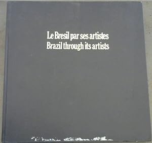 Bild des Verkufers fr Le Bresil Par Ses Artistes / Brazil Through Its Artists. [Bilingual] zum Verkauf von Chapter 1