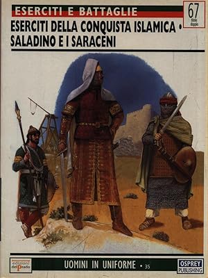Bild des Verkufers fr Eserciti della conquista islamica/Saladino e i Saraceni zum Verkauf von Librodifaccia